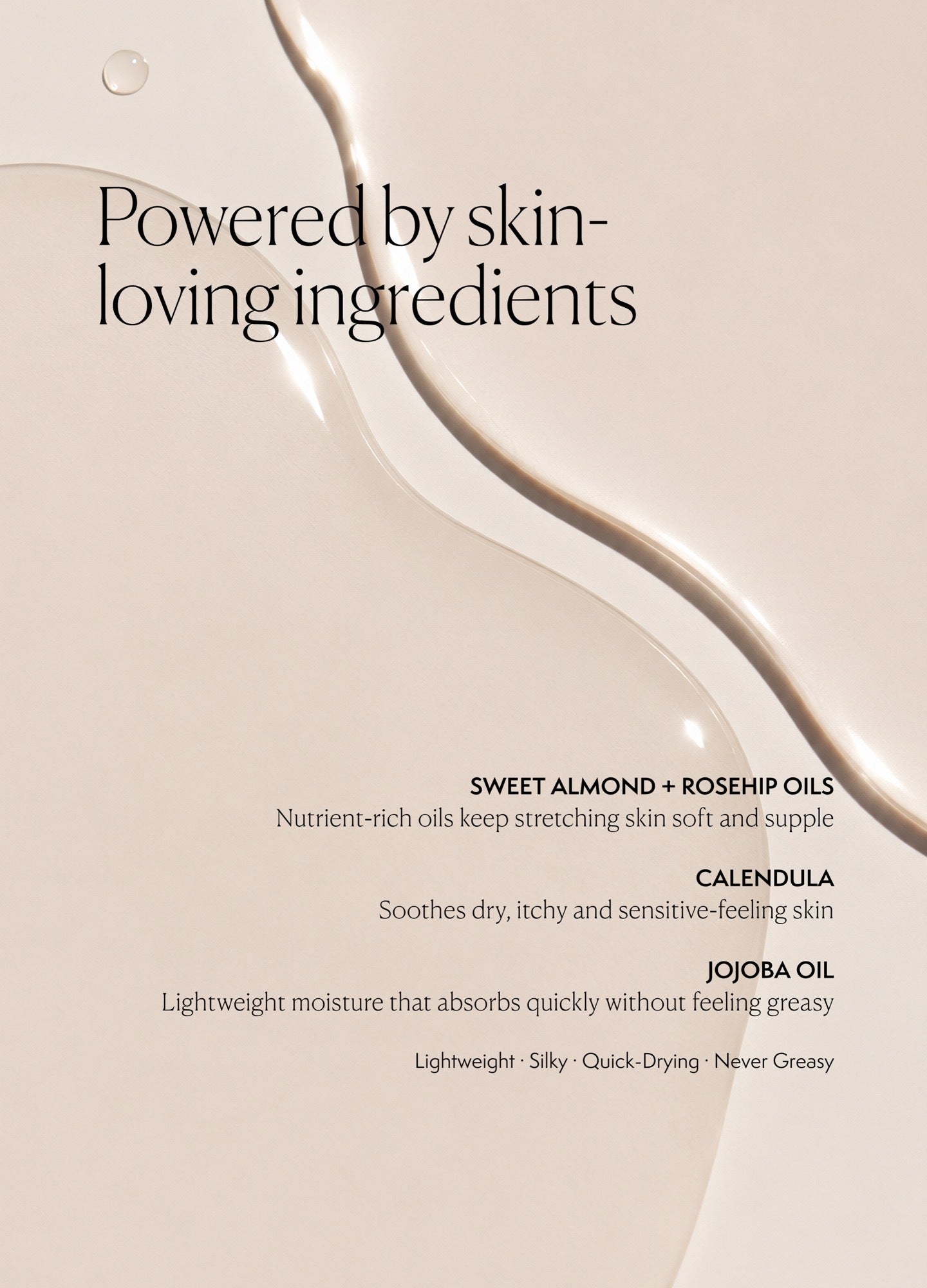 Clear oil drop on smooth beige surface with text highlighting sweet almond, rosehip, calendula, and jojoba oil benefits for.
